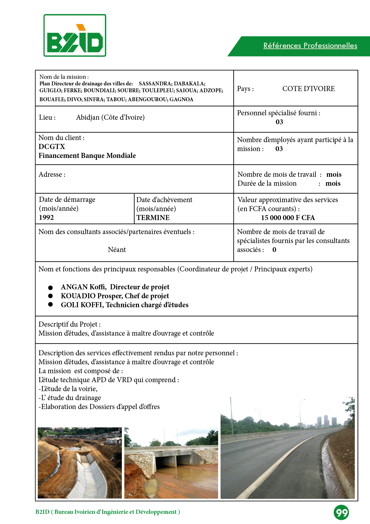 Plan Directeur de drainage des villes de: SASSANDRA; DABAKALA; GUIGLO; FERKE; BOUNDIALI; SOUBRE; TOULEPLEU; SAIOUA; ADZOPE; BOUAFLE; DIVO; SINFRA; TABOU; ABENGOUROU; GAGNOA