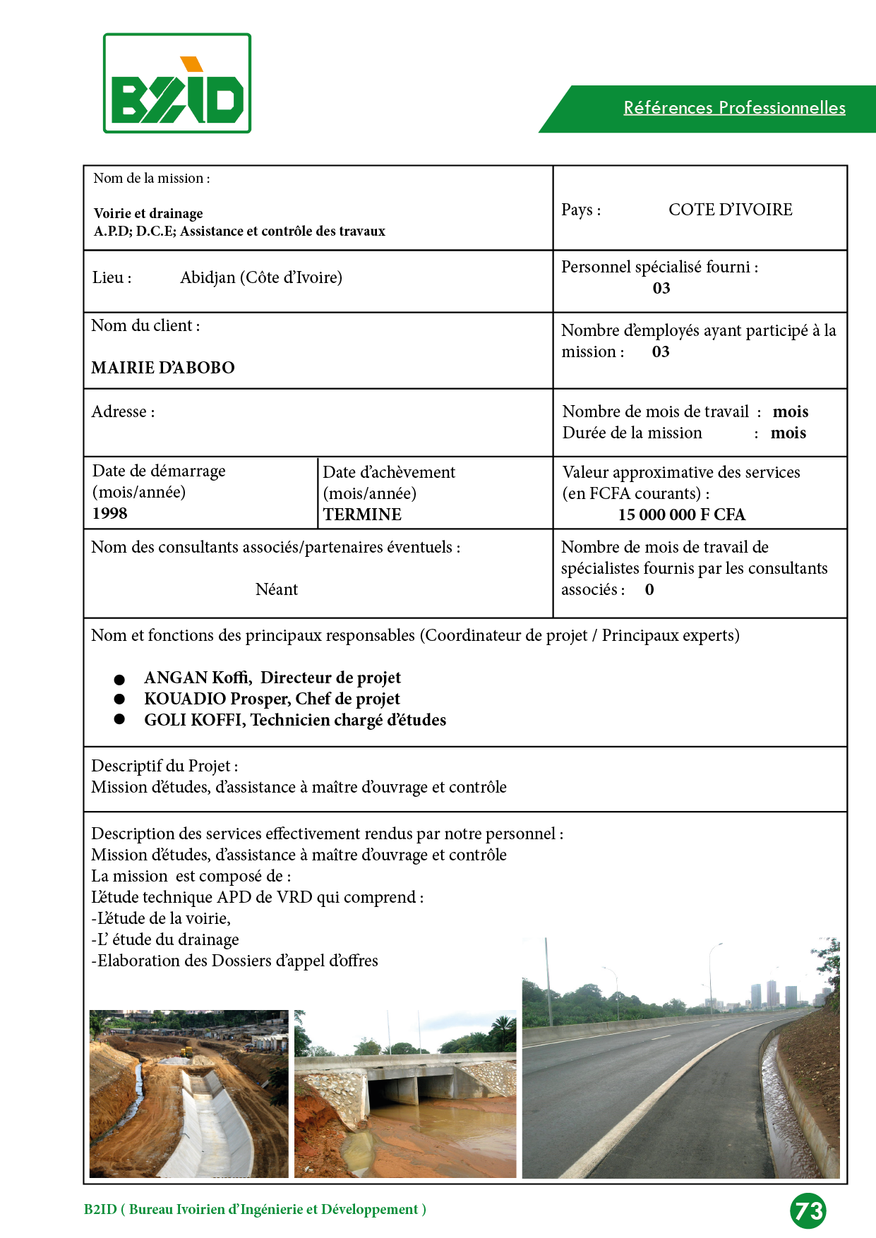 Cocody Palmeraie 1ère Tranche HABITAT COTE D’IVOIRE : Etudes VRD A.P.D; D.C.E; Programmation et Pilotage