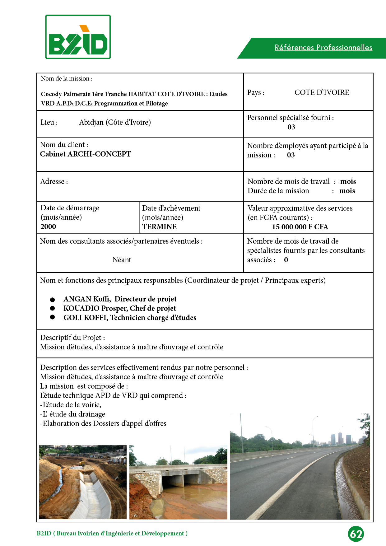 Cocody Palmeraie 1ère Tranche HABITAT COTE D’IVOIRE : Etudes VRD A.P.D; D.C.E; Programmation et Pilotage